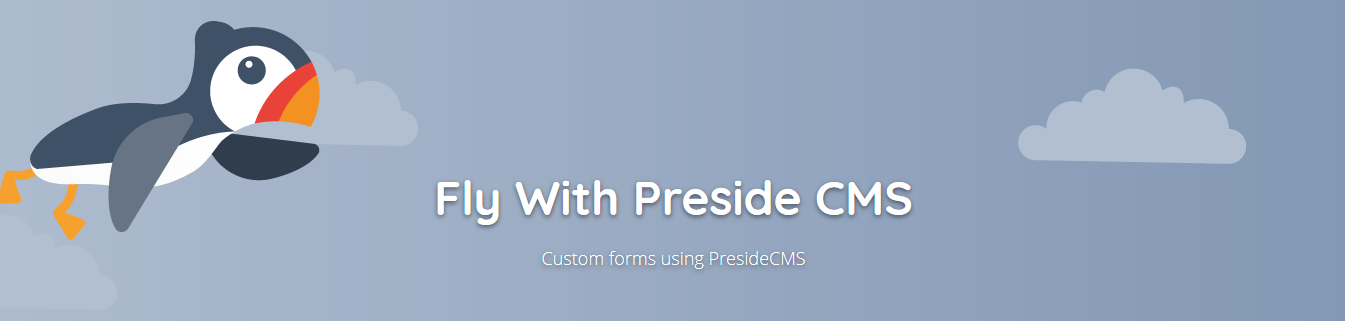 How to Create Custom Forms Using PresideCMS ( A ColdFusion CMS ) Form Builder